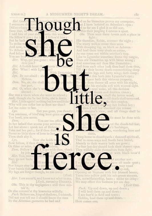 "Though she be but little she is fierce" inspiring quoter from William Shakespeare